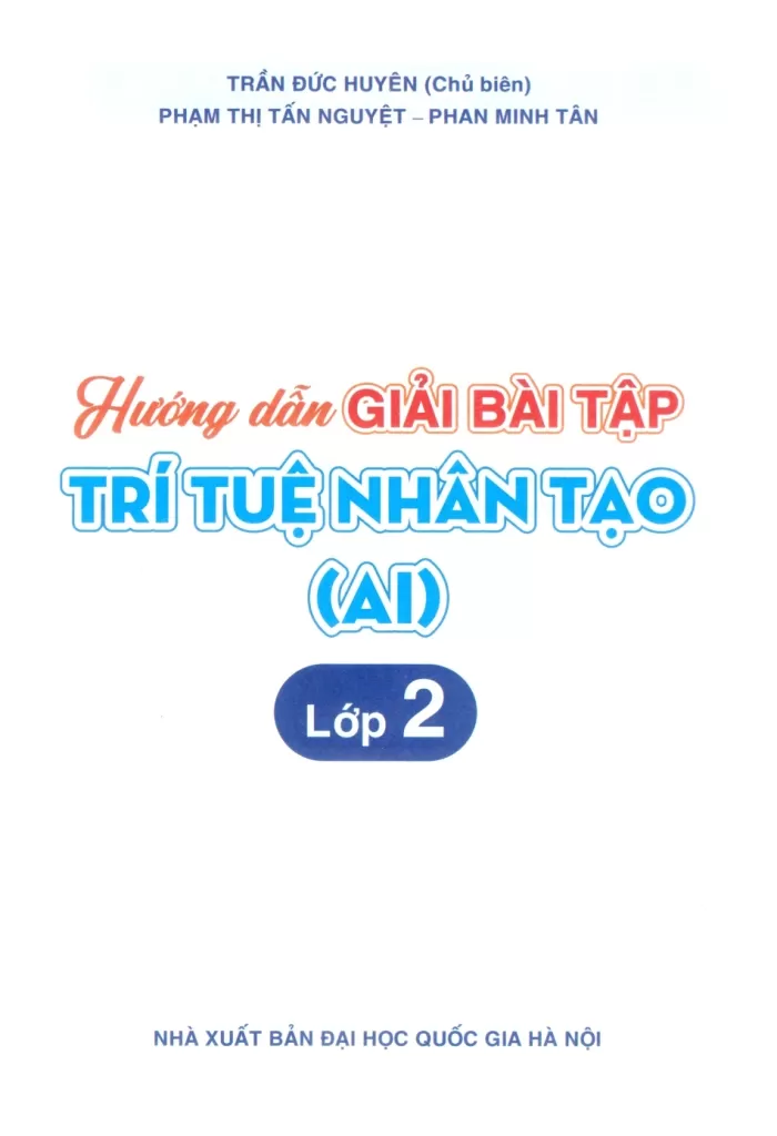 HƯỚNG DẪN GIẢI BÀI TẬP TRÍ TUỆ NHÂN TẠO (AI) LỚP 2